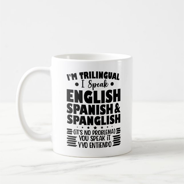 Jag är trespråkig och talar engelska spanska och s kaffemugg (Vänster)