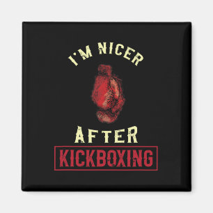 Jag är trevligare efter kickboxning Kickboxare Rol Magnet