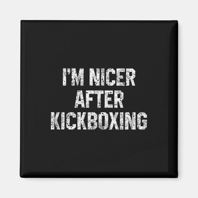 Jag är trevligare efter kickboxning Rolig kickbox- Magnet (Framsidan)