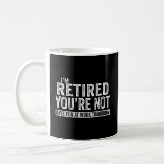 Jag är trött på att du inte har Roligt på jobbet i Kaffemugg