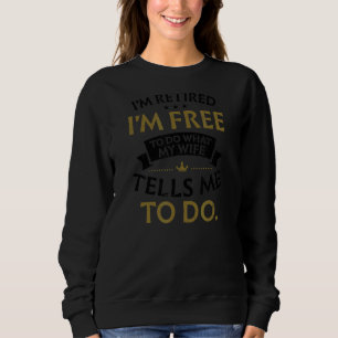 Jag är trött på att göra vad fru säger Pension T Shirt
