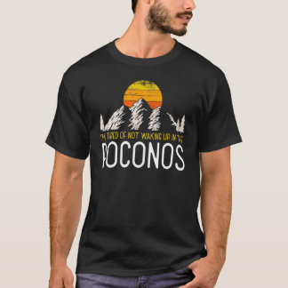 Jag är trött på att inte vakna upp i poconos Trave T Shirt