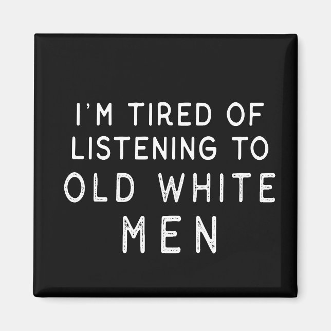 Jag är trött på att lyssna på Gamla vita Manar Magnet (Framsidan)