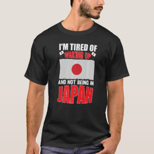 Jag är trött på att vakna upp och inte på japanska t shirt