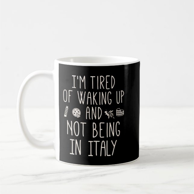 Jag är trött på att vakna upp och inte vara i Ital Kaffemugg (Vänster)