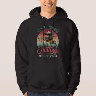 Jag är trött Quilting är mitt jobb... -... -...... Hoodie