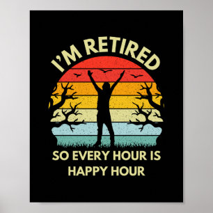 Jag är trött så varje timme är Lycklig i Pension Poster