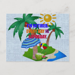 Jag är trött. Varje dag är lördag. Vykort