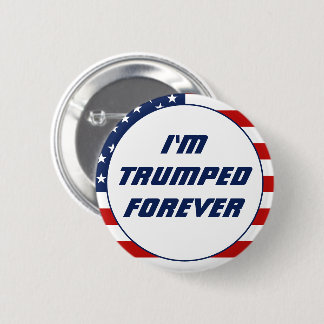 Jag är Trumped Forever, Funny Trump 2024 Knapp