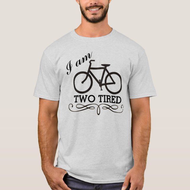 Jag Är Två Trötta Cykel Tee (Framsida)