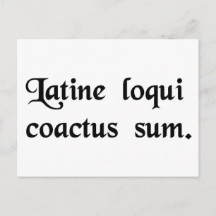 Jag är tvungen att tala latin. vykort