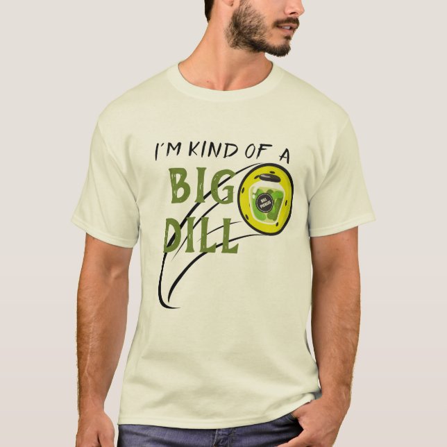 Jag är typ Big Dill Funny Pickleball T Shirt (Framsida)