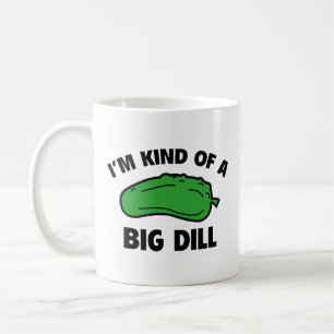 Jag är typ en stor dillkaffe Mugg