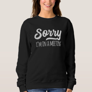 Jag är tyvärr på ett fjärrkontor för ett möte t shirt