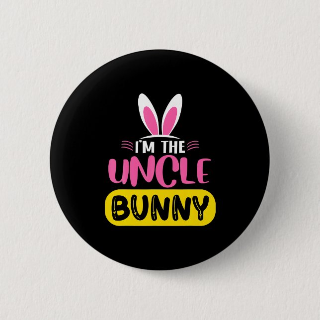 Jag är Uncle Bunny Rabbit Ears Påskägg Rolig Påsk  Knapp (Framsida)