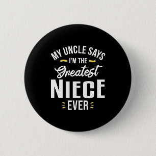 Jag är Underbarare Niece någonsin Knapp