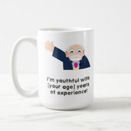 Jag är ung med 80 års erfarenhet! Redigerbar Kaffemugg