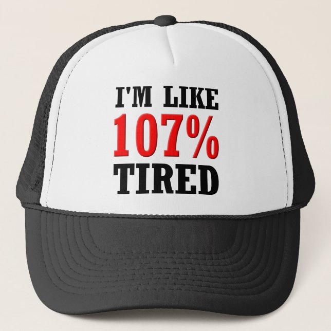 Jag är ungefär 107% trött Rolig basebollmössa Truckerkeps (Framsida)