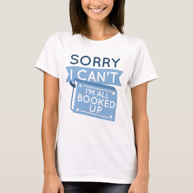 Jag är uppbokad t shirt (Framsida)