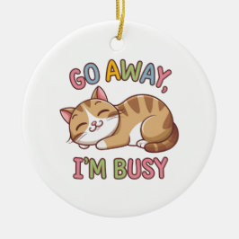 Jag är upptagen julgransprydnad keramik