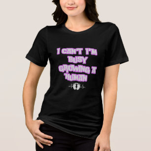 Jag är upptagen med att odla en människa Mamma s T Shirt