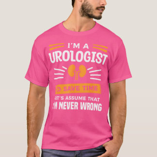 Jag är urolog på Sparan... Jag har aldrig fel. T Shirt