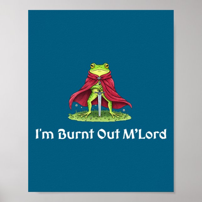 Jag är utbränd M'lord Knight Frog Poster (Framsidan)