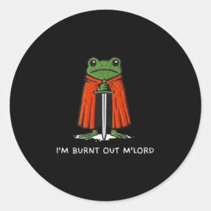 Jag är utbränd M'lord Rollig Riddare Groda Meme Po Runt Klistermärke