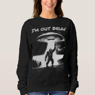 Jag är ute Bruh! Bigfoot UFO för mörkare artiklar T Shirt