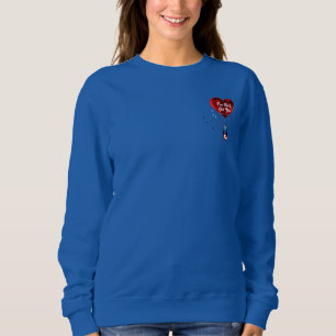 Jag är ute efter att få dig sweatshirt t shirt