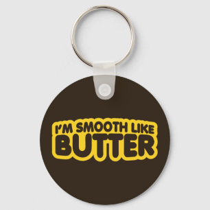 Jag är utjämnad som Butter Nyckelring