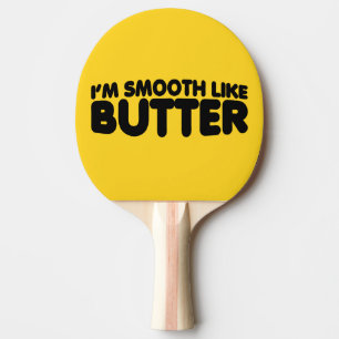 Jag är utjämnad som smör pingisracket