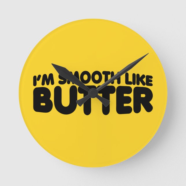 Jag är utjämnad som smör rund klocka (Framsida)