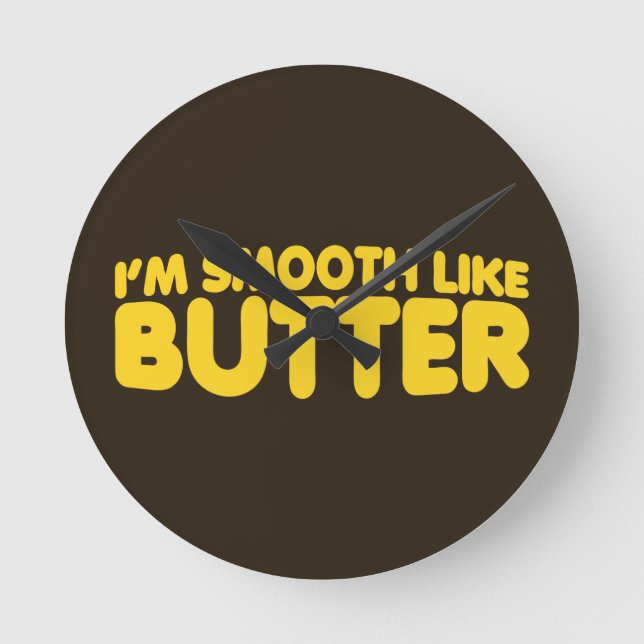 Jag är utjämnad som smör rund klocka (Framsida)