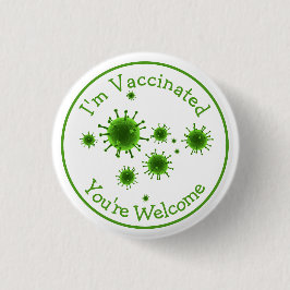 Jag är vaccinerad.. Du är välkommen Dead Covid Fun Knapp