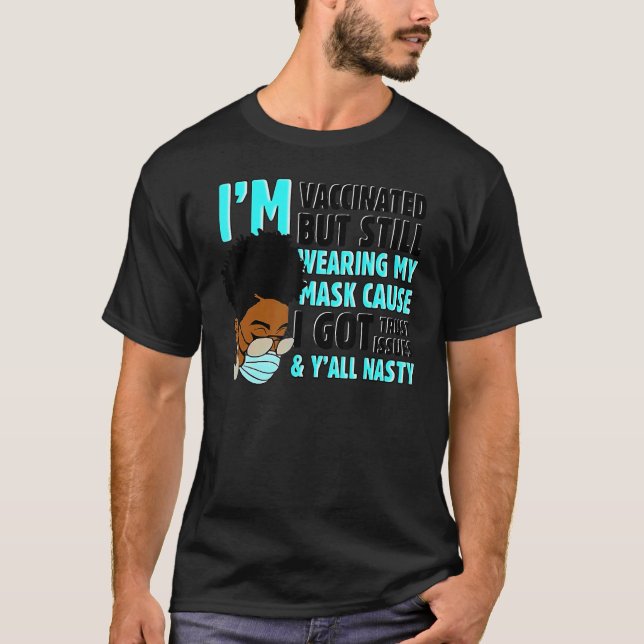 Jag är vaccinerad, men ändå på min mask t shirt (Framsida)