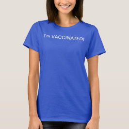 Jag är vaccinerad T T Shirt