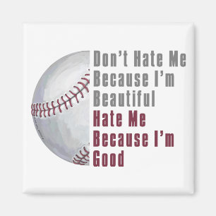 Jag är vacker, Bra Baseball Magnet