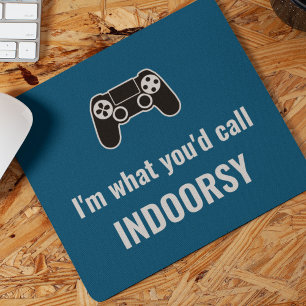 Jag är vad du skulle kalla Indoorsy Anpassade Gam Musmatta
