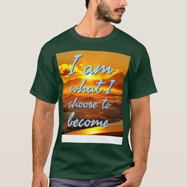 Jag är vad jag väljer att bli t shirt (Framsida)