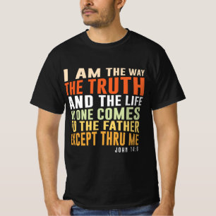 Jag är vägen, sanningen och livet - John 14:6 T Shirt