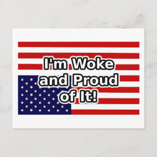 Jag är Vaken och stolt över det - Amerikansk flagg Vykort