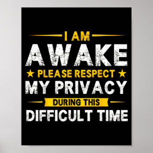 Jag är vaken vänligen respektera min integritet Ro Poster