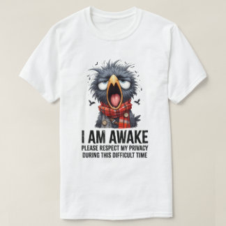 Jag är vaken vänligen respektera min integritet Ro T Shirt