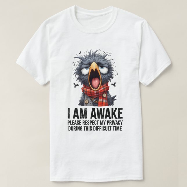 Jag är vaken vänligen respektera min integritet Ro T Shirt (Design framsida)