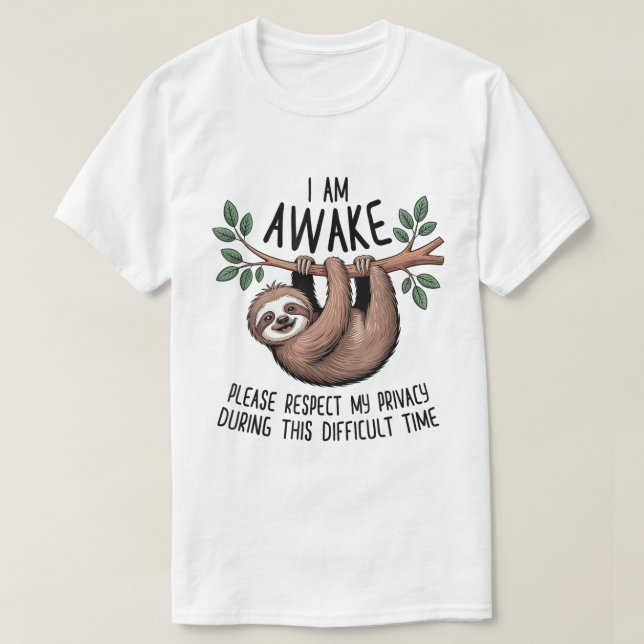 Jag är vaken vänligen respektera min integritet Ro T Shirt (Design framsida)