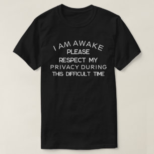 Jag är väl medveten om att jag respekterar min int t shirt