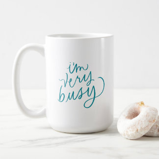 Jag är väldigt upptagen Hand Lettered Mugg