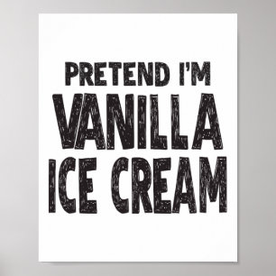 Jag är Vanilla Ice Cream Easy Halloween Costu Poster