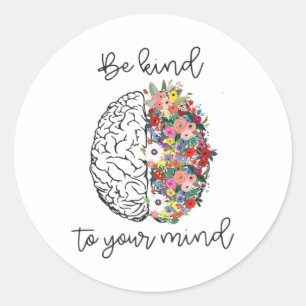 Jag är vänlig mot er Roligt Kvinnor Mental Health Runt Klistermärke